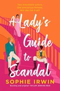A Lady’s Guide to Scandal | Sophie Irwin | 