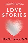 Love Stories | Trent Dalton | 