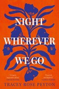 Night Wherever We Go | Tracey RosePeyton | 