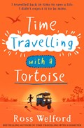 Time Travelling with a Tortoise | Ross Welford | 