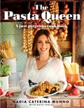 The Pasta Queen | Nadia Caterina Munno | 