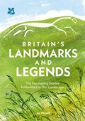 Britain’s Landmarks and Legends | Jo Woolf ; National Trust Books | 