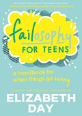 Failosophy for Teens | Elizabeth Day | 