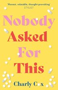Nobody Asked For This | Charly Cox | 