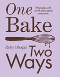 One Bake, Two Ways | Ruby Bhogal | 