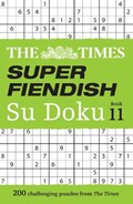The Times Super Fiendish Su Doku Book 11 | The Times Mind Games | 