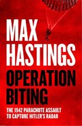 Operation Biting | Max Hastings | 