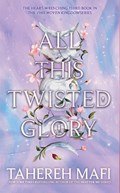All This Twisted Glory | Tahereh Mafi | 