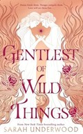 Gentlest of Wild Things | Sarah Underwood | 