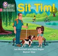 Sit Tim! | Jan Burchett ; Sara Vogler | 