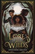 Lore of the Wilds | Analeigh Sbrana | 
