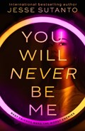 You Will Never Be Me | Jesse Sutanto | 