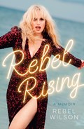 Rebel Rising | Rebel Wilson | 