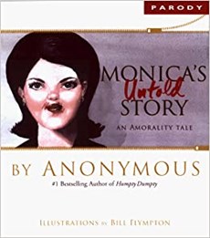 Monica's Untold Story; An Amorality Tale