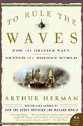 To Rule the Waves | Arthur Herman | 