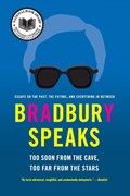 Bradbury Speaks | Ray Bradbury | 