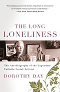 The Long Loneliness | Dorothy Day | 