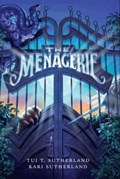 The Menagerie | Sutherland, Tui T ; Sutherland, Kari H. | 