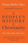 A People's History of Christianity | Diana Butler Bass | 