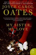 My Sister, My Love | Joyce Carol Oates | 