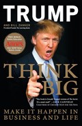 Think Big | Donald J. Trump ; Bill Zanker | 
