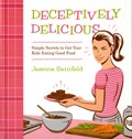 Deceptively Delicious | Jessica Seinfeld | 