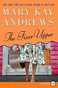 The Fixer Upper | Mary Kay Andrews | 