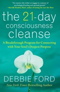The 21-Day Consciousness Cleanse | Debbie Ford | 