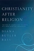 Christianity After Religion | Diana Butler Bass | 