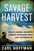 Savage Harvest | Carl Hoffman | 