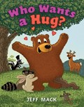 Who Wants a Hug? | Jeff Mack | 