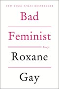 Bad Feminist | Roxane Gay | 
