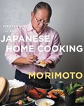 Mastering the Art of Japanese Home Cooking | Masaharu Morimoto | 