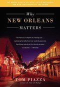 Why New Orleans Matters | Tom Piazza | 