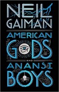 American Gods + Anansi Boys | Neil Gaiman | 