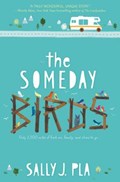 SOMEDAY BIRDS | Sally J. Pla | 