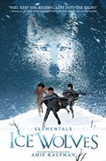 Elementals: Ice Wolves | Amie Kaufman | 