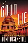The Good Lie | Tom Rosenstiel | 
