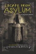 Escape from Asylum | Madeleine Roux | 