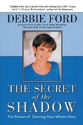 The Secret of the Shadow | Debbie Ford | 
