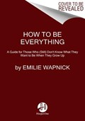 How to Be Everything | Emilie Wapnick | 