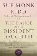 The Dance Of The Dissident Daughter | Sue Monk Kidd | 