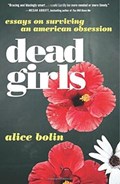 Dead Girls | Alice Bolin | 