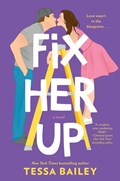 Fix Her Up | Tessa Bailey | 