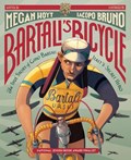 Bartali's Bicycle: The True Story of Gino Bartali, Italy's Secret Hero | Megan Hoyt | 