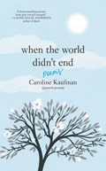 When the world didn't end | Caroline Kaufman | 
