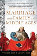 Marriage and the Family in the Middle Ages | Frances Gies | 