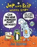 Jop and Blip Wanna Know #1: Can You Hear a Penguin Fart on Mars? | Jim Benton | 
