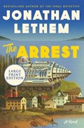 The Arrest | Jonathan Lethem | 