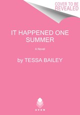 It happened one summer | Tessa Bailey | 9780063045651